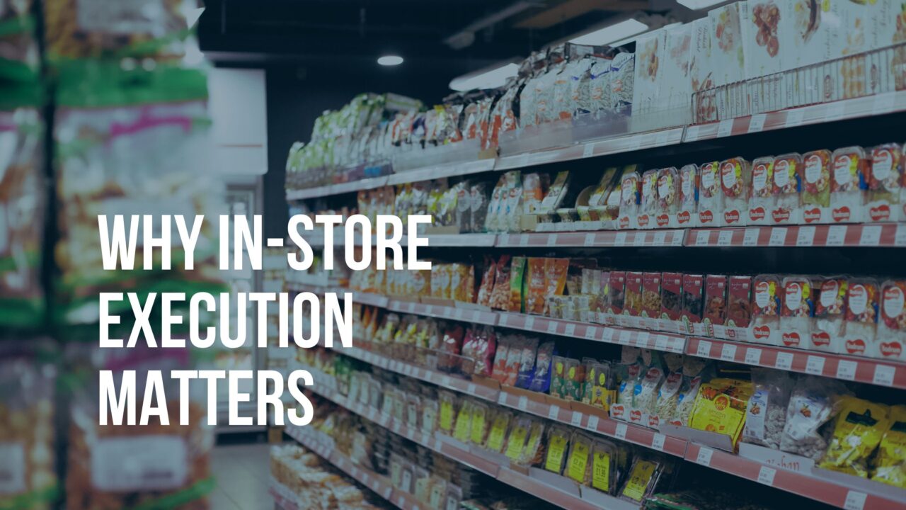 Why in Store Execution Matters